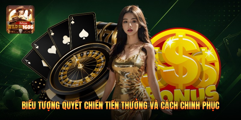 Biểu Tượng Quyết Chiến Tiền Thưởng Và Cách Chinh Phục