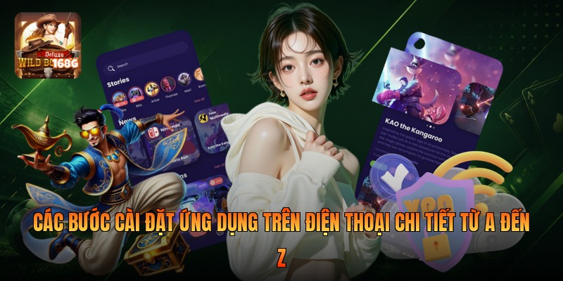 Các bước cài đặt ứng dụng trên điện thoại chi tiết từ A đến Z