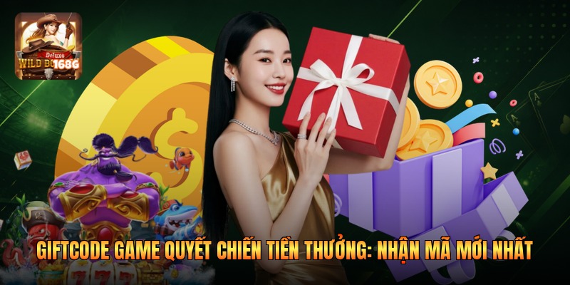 Giftcode Game Quyết Chiến Tiền Thưởng: Nhận Mã Mới Nhất