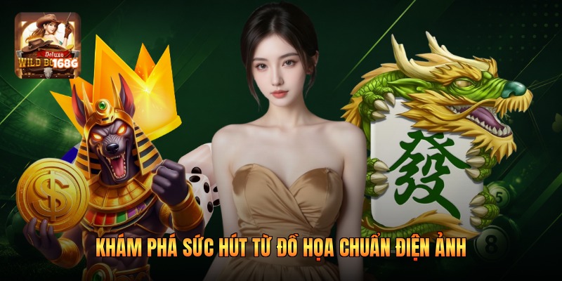 Khám phá sức hút từ đồ họa chuẩn điện ảnh
