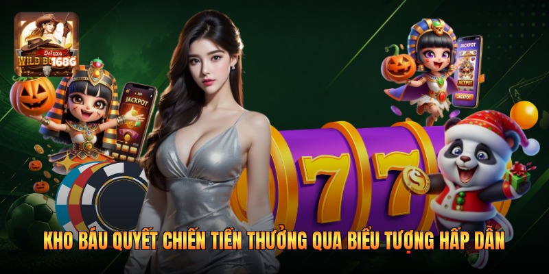 Kho Báu Quyết Chiến Tiền Thưởng Qua Biểu Tượng Hấp Dẫn
